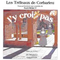 J’y croiX pas de Noël Piercy par les Tréteaux de Corbarieu. Le samedi 28 mars 2020 à MONTAUBAN. Tarn-et-Garonne.  21H00
